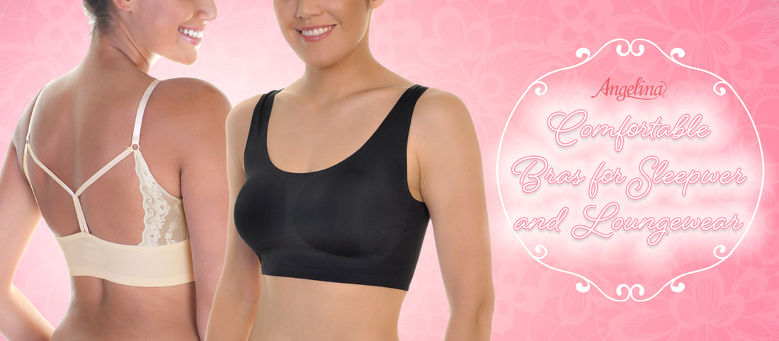 Comfortable Bras for Loungewear and Sleepwear