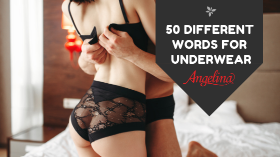 50 Different Words for Underwear –