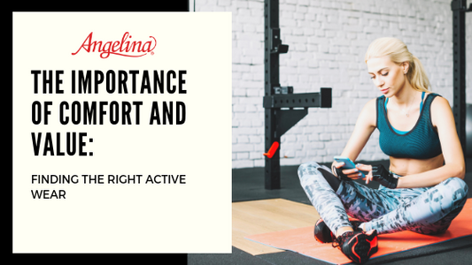 The Importance of Comfort and Value: Finding the Right Active Wear
